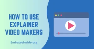 How to Use Explainer Video Makers