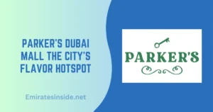 Parker’s Dubai Mall the City’s Flavor Hotspot