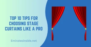 Top 10 Tips for Choosing Stage Curtains Like a Pro