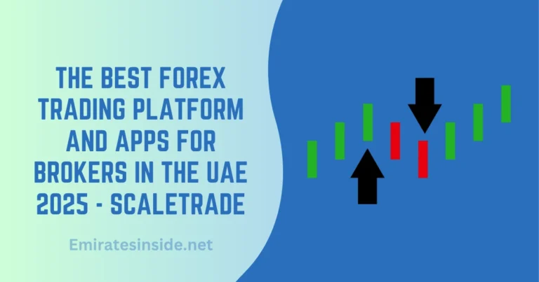 The Best Forex Trading Platform and Apps for Brokers in the UAE 2025 - ScaleTrade