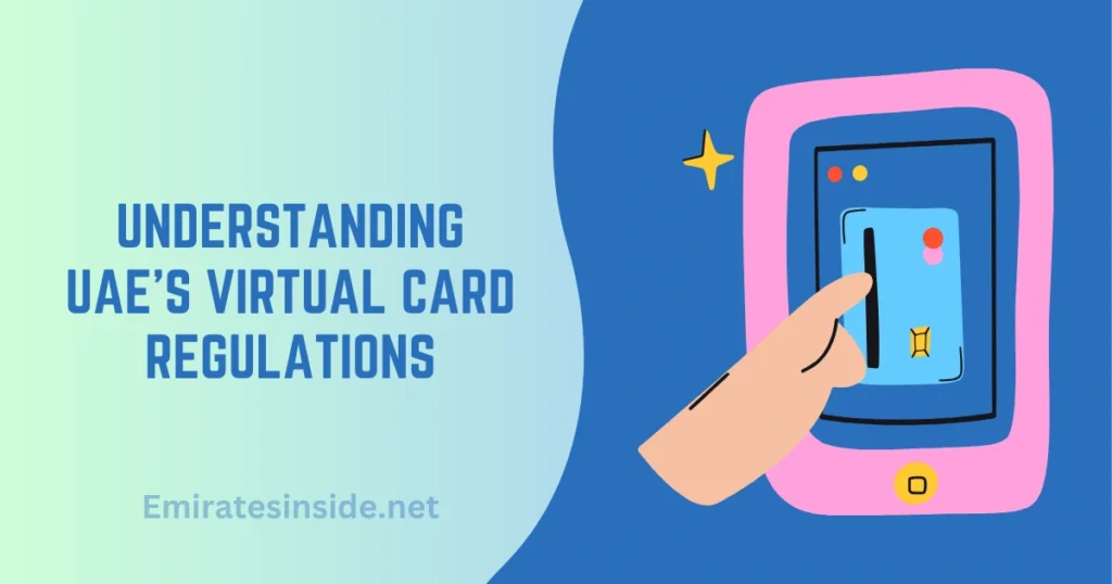 Understanding UAE’s Virtual Card Regulations