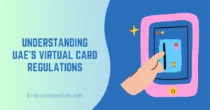 Understanding UAE’s Virtual Card Regulations