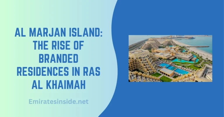 Al Marjan Island The Rise of Branded Residences in Ras Al Khaimah