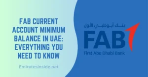 FAB Current Account Minimum Balance in UAE Everything You Need to Know (2025 Guide)