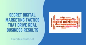 Secret Digital Marketing Tactics That Drive Real Business Results