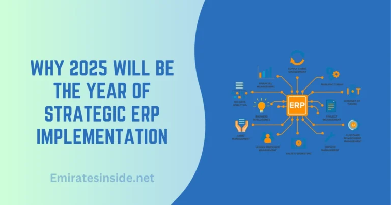 Why 2025 Will Be the Year of Strategic ERP Implementation