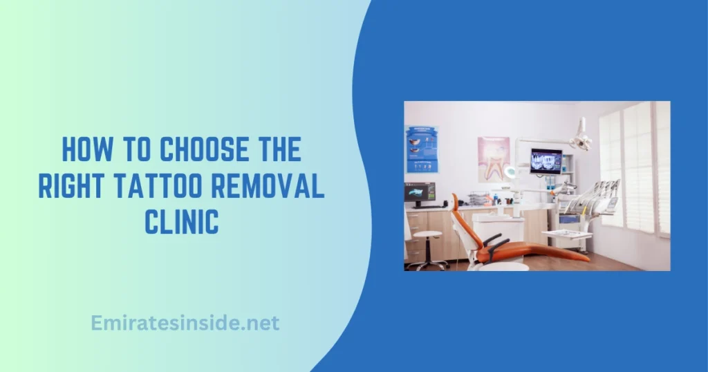How to Choose the Right Tattoo Removal Clinic