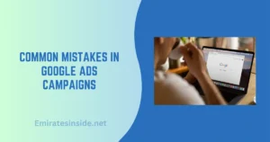 Common Mistakes in Google Ads Campaigns