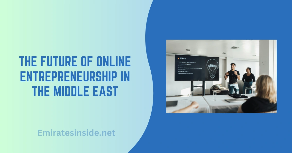 The Future of Online Entrepreneurship in the Middle East