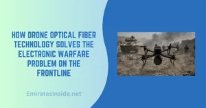 How Drone Optical Fiber Technology Solves the Electronic Warfare Problem on the Frontline
