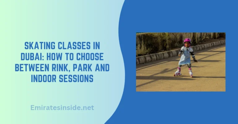Skating Classes in Dubai How to Choose Between Rink, Park and Indoor Sessions